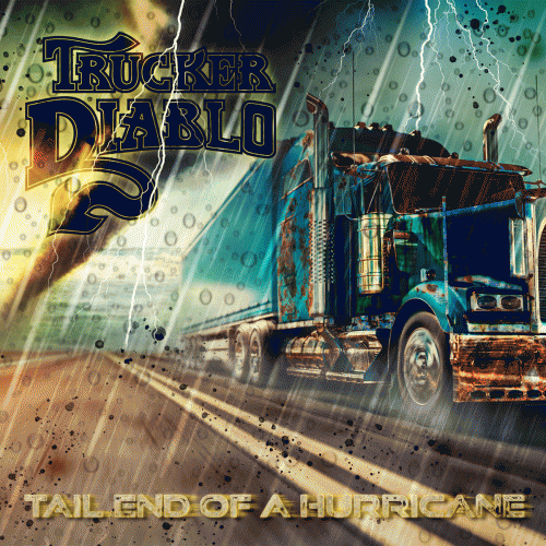Trucker Diablo : Tail End of a Hurricane